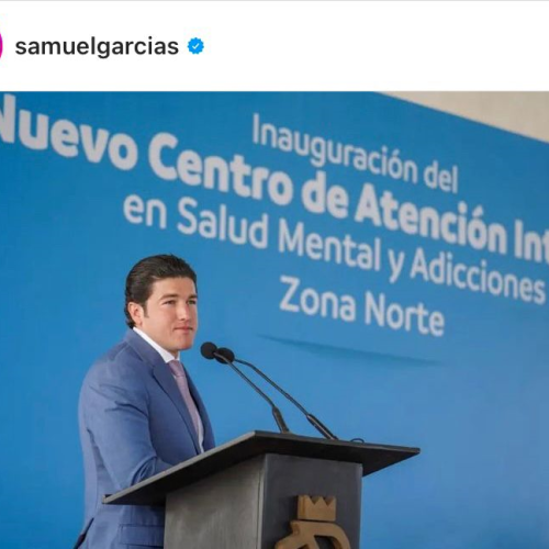 Samuel García inaugura Centro de Atención Integral en Salud Mental y Adicciones